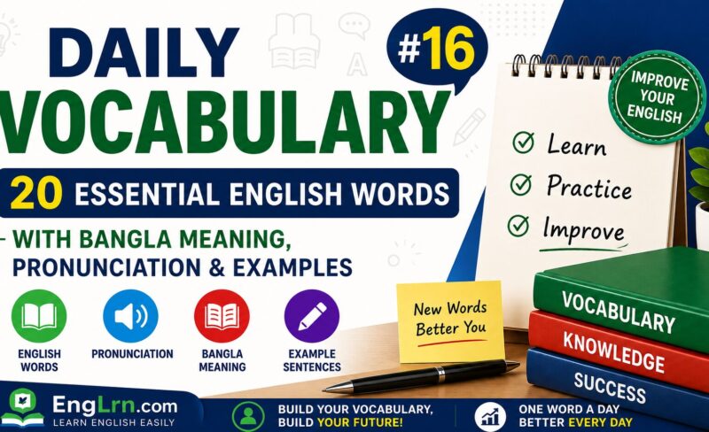 Daily Vocabulary #16, 20 Essential English Words with Bangla Meaning